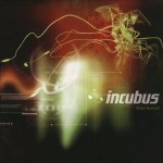 incubus_make_yourself